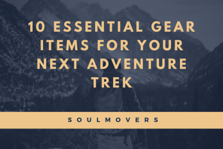 10 Essential Gear Items for Your Next Adventure Trek